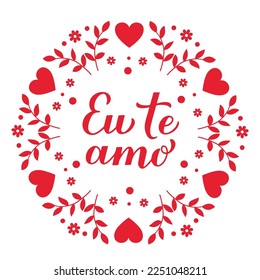 Eu Te Amo calligraphy hand lettering. I Love You inscription in Portuguese. Valentines day card. Vector template for poster, banner, postcard, greeting card, shirt, logo design, flyer, sticker, etc.