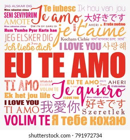 Eu Te Amo (I Love You in Portuguese) in different languages of the world, word cloud background
