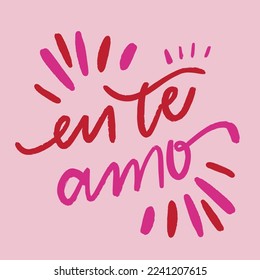 Eu te amo. I love you in brazilian portuguese. Modern hand Lettering. vector.