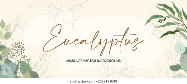 Eucalyptus Abstract background. Luxury minimal style wallpaper with golden line art and green eucalyptus leaves and branches. Vector art for banner, cover, poster, cards, invitations, Web, packaging