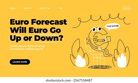 EURO character sitting in a burning room.  The meme “This's fine”. Economic crisis in Europe. The fall in the quotation of the euro. Rising inflation. Recession. Vector doodle landing page. 