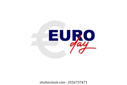 Euro Day Holiday concept. Template for background, banner, card, poster, t-shirt with text inscription