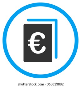 Euro Document vector icon. Style is bicolor flat circled symbol, blue and gray colors, rounded angles, white background.