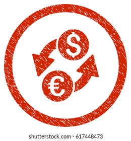 Euro Dollar Exchange grainy textured icon inside circle for overlay watermark stamps. Flat symbol with unclean texture. Circled vector red rubber seal stamp with grunge design.
