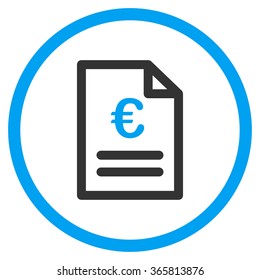 Euro Invoice vector icon. Style is bicolor flat circled symbol, blue and gray colors, rounded angles, white background.