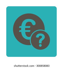 Euro status icon. Vector style is grey and cyan colors, flat rounded square button on a white background.