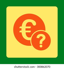 Euro status icon. Vector style is orange and yellow colors, flat rounded square button on a green background.