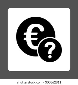 Euro status icon. Vector style is black and white colors, flat rounded square button on a gray background.