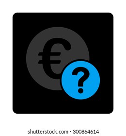Euro status icon. Vector style is gray and light blue colors, flat rounded square black button on a white background.