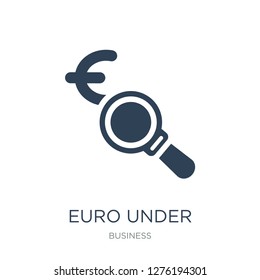 euro under magnifier icon vector on white background,  trendy filled icons from Business collection, euro under magnifier vector illustration