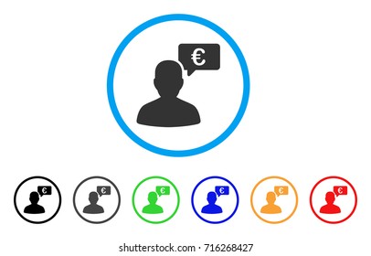 Euro User Opinion icon. Vector illustration style is a flat iconic euro user opinion gray rounded symbol inside light blue circle with black, gray, green, blue, red, orange color additional versions.