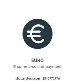 Euro vector icon on white background. Flat vector euro icon symbol sign from modern e commerce and payment collection for mobile concept and web apps design.