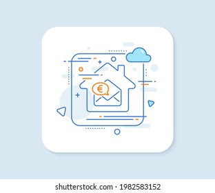 Euro Via Mail Line Icon. Abstract Vector Button. Send Or Receive Money Sign. Euro Money Line Icon. Home Concept Badge. Vector