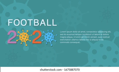  Europe 2020 football vector banner caution coronavirus. Stop 2019-nCoV outbreak. Coronavirus danger and public health. Cancellation of football events, championships and matches vector concept.
