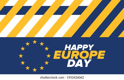 Europe Day. Annual public holiday in May. Is the name of two annual observance days - 5 May by the Council of Europe and 9 May by the European Union. Poster, card, banner and background. Vector