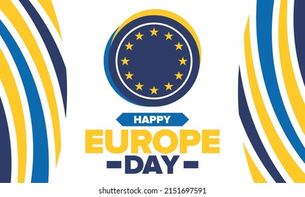 Europe Day. Annual public holiday in May. Is the name of two annual observance days - 5 May by the Council of Europe and 9 May by the European Union. Poster, card, banner and background. Vector