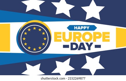 Europe Day. Annual public holiday in May. Is the name of two annual observance days - 5 May by the Council of Europe and 9 May by the European Union. Poster, card, banner and background. Vector