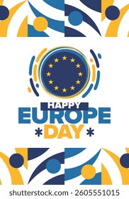 Europe Day. Annual public holiday in May. Is the name of two annual observance days - 5 May by the Council of Europe and 9 May by the European Union. Poster, card, banner and background. Vector