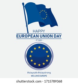 Europe Day | Happy European Union Day vector. 9th May European Union Day vector banner with European Union flag, European Union flag button. Stay safe Stay strong Europe. We love Europe vector.