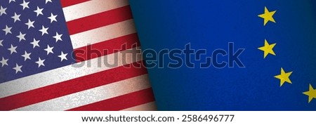 Europe union  U.S.  flags banner, background. Partnership crisis, competition tensions, tax, tariffs, trade, sanctions, duties partnerships between United States and Europe