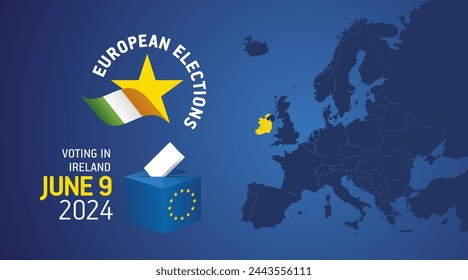 European elections June 9, 2024. Voting Day 2024 Elections in Ireland. EU Elections 2024. Irish flag EU stars with European flag, map, ballot box and ballot on blue background