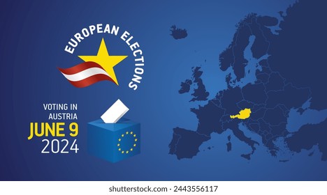 European elections June 9, 2024. Voting Day 2024 Elections in Austria. EU Elections 2024. Austrian flag EU stars with European flag, map, ballot box and ballot on blue background