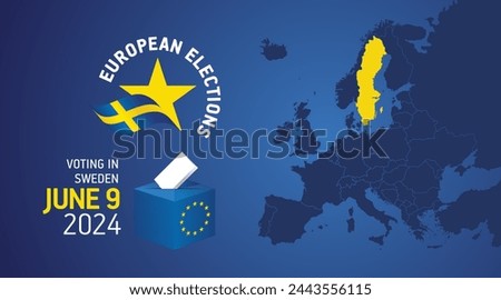 European elections June 9, 2024. Voting Day 2024 Elections in Sweden. EU Elections 2024. Swedish flag EU stars with European flag, map, ballot box and ballot on blue background