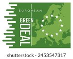European Green Deal decorative banner - set of policy initiatives with overarching aim of making the EU climate neutral. Isolated geometric decorative European continent