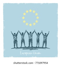 European Union Flag. Friends hold hands, hands are lifted up. Conceptual vector illustration, hand drawn sketch.