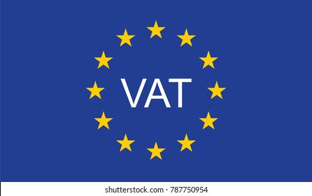 European Union flag with the value added tax acronym VAT