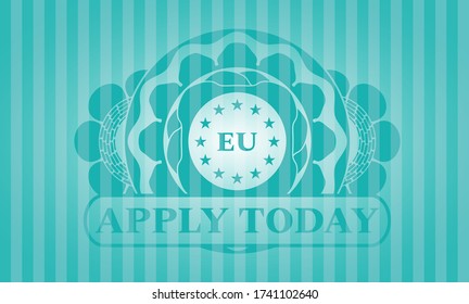 european union icon and Apply Today text Turquoise color badge. Bars luxurious background. Vector illustration. 