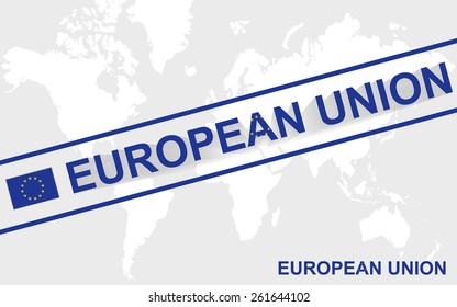 European Union map flag and text illustration, on world map