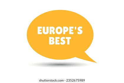 europes best speech bubble vector illustration. Communication speech bubble with europes best text