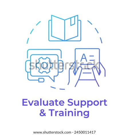 Evaluate support and training blue gradient concept icon. Skill development, professional growth. Round shape line illustration. Abstract idea. Graphic design. Easy to use in infographic, blog post
