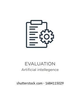 Evaluation icon. Thin linear evaluation outline icon isolated on white background from artificial intellegence and future technology collection. Line vector sign, symbol for web and mobile