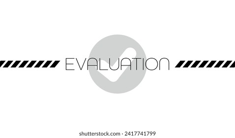 Evaluation sign on white backround