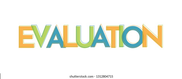 Evaluation word concept. "Evaluation" . Use for cover, banner, blog. 