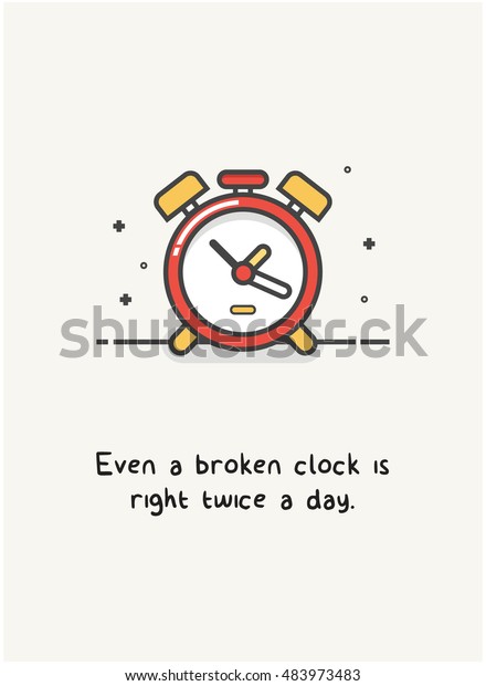 Even Broken Clock Right Twice Day Stock Vector Royalty Free