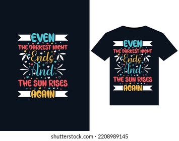 Even the darkest night ends and the sun rises again illustrations for print-ready T-Shirts design