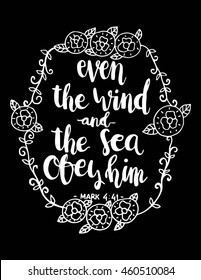 even the wind and the sea obey Him on black background