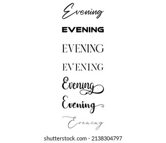 Evening in the 7 different creative lettering style
