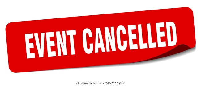 event cancelled sticker. event cancelled rectangular label isolated on white background