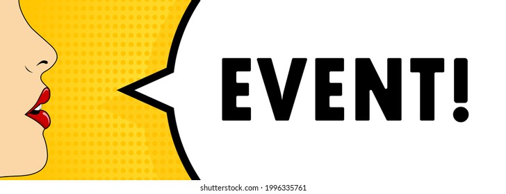 Event. Female mouth with red lipstick screaming. Speech bubble with text Event. Retro comic style. Can be used for business, marketing and advertising. Vector EPS 10.