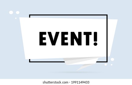 Event. Origami style speech bubble banner. Sticker design template with Event text. Vector EPS 10. Isolated on white background.