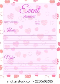 Event Planner Template. Notepad page design with hearts pattern for Valentine's Day. Vector illustration

