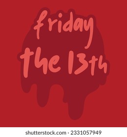 Event poster Friday the 13th. Horror day is celebrated on the 13th of October on Friday. Costume party. Horror day celebration
