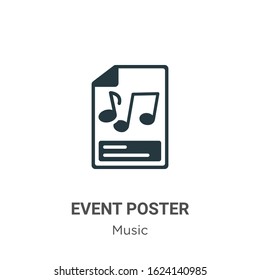 Event poster glyph icon vector on white background. Flat vector event poster icon symbol sign from modern music collection for mobile concept and web apps design.