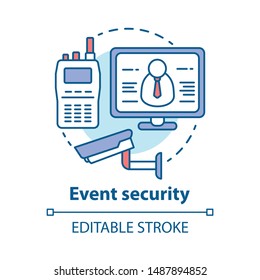 Event security concept icon. Video surveillance and professional monitoring system idea thin line illustration. CCTV. Safety, high protection. Vector isolated outline drawing. Editable stroke