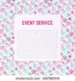Event services concept with thin line icons: kids party, gifts, birthday, magician, clown, videographer, party invitation, corporate, celebration, romatic date. Vector illustration for invitation.