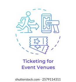 Event venues ticketing blue gradient concept icon. Security software, entertainment. Round shape line illustration. Abstract idea. Graphic design. Easy to use in infographic, presentation